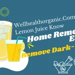 Wellhealthorganic.Com Lemon Juice Know Home Remedies Easily Remove Dark-Spots